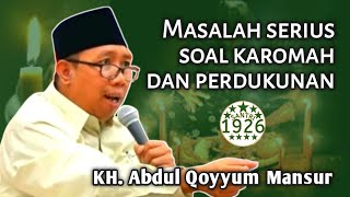 Masalah Serius Soal Karomah dan Perdukunan | Gus Qoyyum | KH. Abdul Qoyyum Mansur