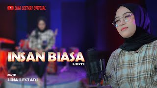 INSAN BIASA (Lesti) ~ Cover Lina Lestari