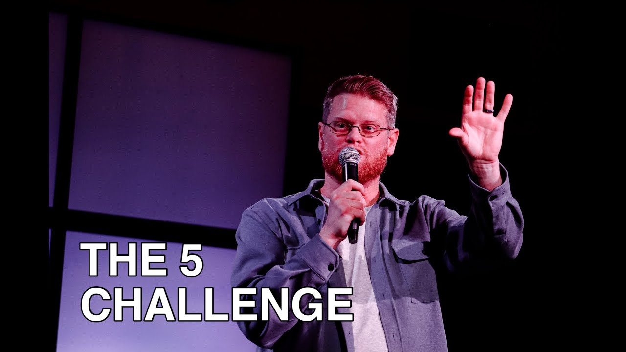 The 5 Challenge Pastor Matt Prose Youtube