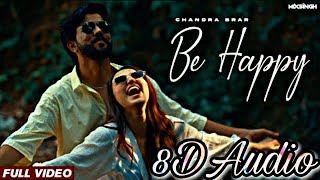 Be happy song in 8d || chandra brar || Be Happy punjabi mp3 song ||