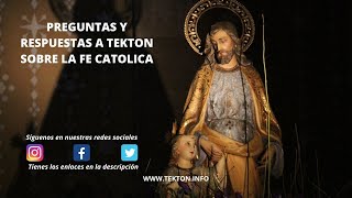 Preguntas y respuestas a tekton sobre la fe católica