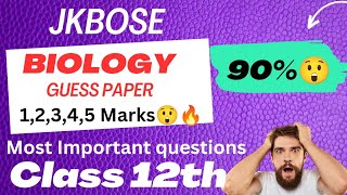 Jkbose class 12th Biology guess paper 2025 😯🔥🔥| Biology guess paper #biology#jkbose#jkbosepapers