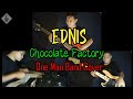 Ednis - Chocolate Factory | One Man Band Cover