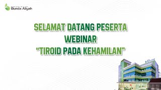 Webinar Tiroid Pada Kehamilan