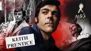 Keith Prentice : AIDS and the Hollywood Cover-Up That Destroyed a TV Star
