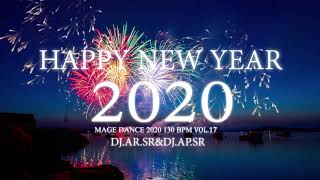 เพลงแดนซ์ต้อนรับปีใหม่ HAPPY NEW YEAR 2020 MEGA DANCE VOL.17 DJ.AR.SR & DJ.AP.SR
