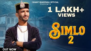 Simlo 2  (Official Video) | Ishant Bhardwaj | Trinetra House | New Himachali Song 2024