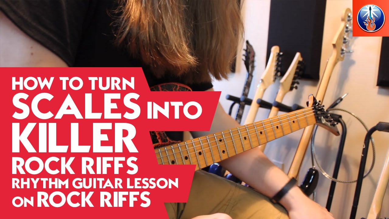 How To Turn Scales Into Killer Rock Riffs - Rhythm Guitar Lesson On ...