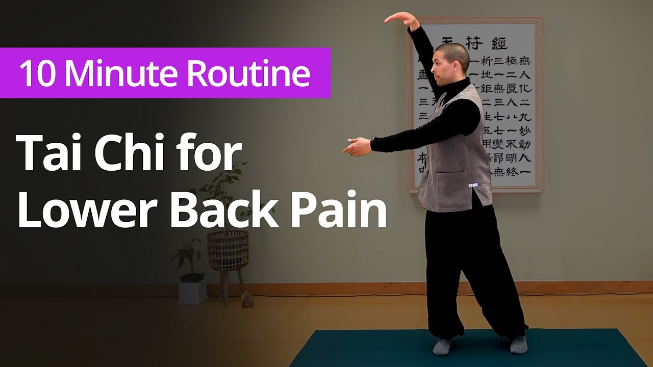 Tai Chi For Lower Back Pain 10 Minute Daily Routines Youtube