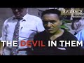 The Devil in Them | The Evidence Room, Episode 18