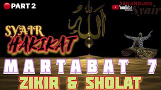 SYAIR HAKIKAT MARTABAT 7 PADA ZIKIR & SHOLAT || PART 2