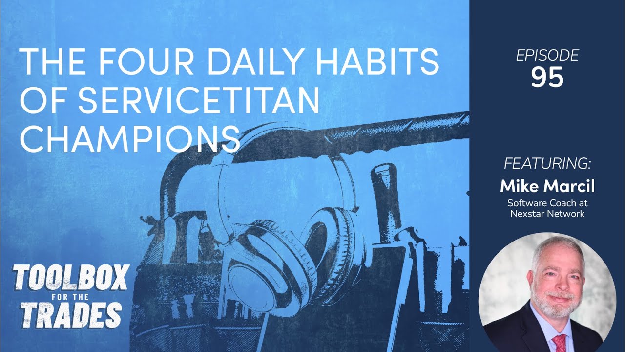 The Four Daily Habits Of ServiceTitan Champions | Podcast Ep. 95 ...