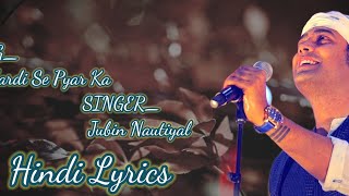 Bedardi Se Pyar Ka | Song Hindi Lyrics | Jubin Nautiyal | T-Series