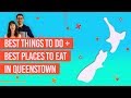 🍔👍 What are the Best Things to Do in Queenstown + Where are the Best Places to Eat in Queenstown?