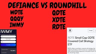 DEFIANCE WDTE, QQQY, IWMY VS ROUNDHILL QDTE, XDTE, RDTE