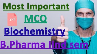 MCQ of Biochemistry B pharma IInd sem / b pharma notes
