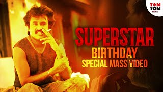 Happy Birthday Thalaiva | Super Star | Rajinikanth | Special Mass Video