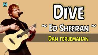 Dive ~ Ed sheeran [Lyrics video dan terjemahan]