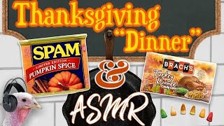 Thanksgiving “Dinner” ASMR: Pumpkin Spice SPAM and Turkey Dinner Candy Corn! Volume Up 🔊