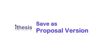 [iThesis] How to save as proposal version