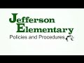 Jefferson Elementary Policies and Procedures