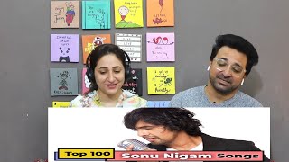 Pakistani Reacts to Top 100 Songs of Sonu Nigam | Hindi Songs | Songs are randomly placed
