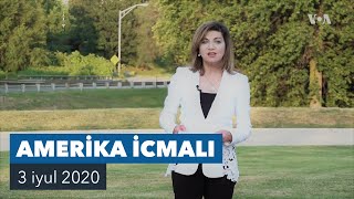 Amerika İcmalı – 3 iyul 2020