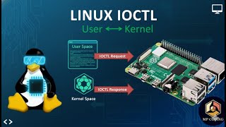 Device Divers IOCTL : LDD with Raspberry Pi #09