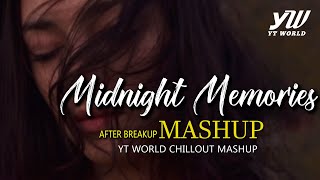 Midnight Memories Mashup | YT WORLD / AB AMBIENTS | After Breakup Mashup 2020