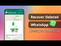 [2 Ways] How to Recover Deleted Messages From Whatsapp on Android