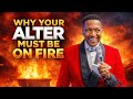 Why your alter must be on fire, prophet Uebert Angel 