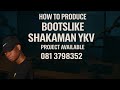 HOW TO PRODUCE SOULFUL BOOTS LIKE || SHAKAMAN YKTV ||