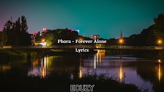 Phora - Forever Alone Lyrics