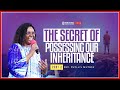 Secret of Possessing Our Inheritance ||  Rev. Phyllis Muthee