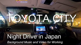 Japan Night Drive in TOYOTA City / 夜景ドライブ 豊田市周辺