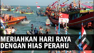 Lomban, Tradisi Unik Syawalan di Jepara yang Meriahkan Hari Raya Nelayan dengan Hias Perahu