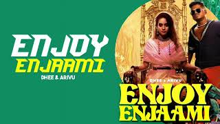 #enjoyenjaami#lyrics#enjoyenjaamisonglyrics Dhee ft. Arivu-enjoy enjaami (lyrics) santhosh narayanan