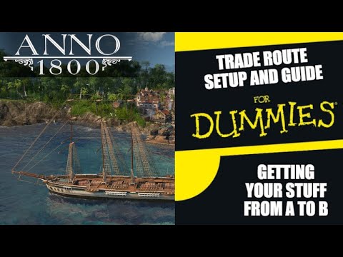 Anno 1800: IMPORTANT TRADE ROUTE GUIDE!