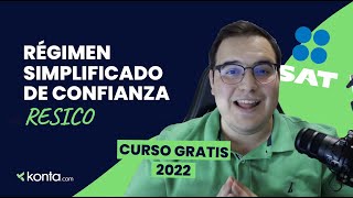 ¿Qué es el Régimen Simplificado de Confianza (RESICO)? 🤔 | Impuestos en RESICO 2022 México