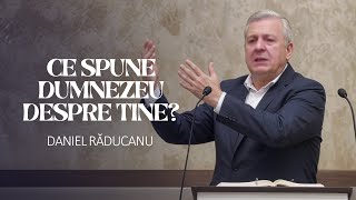 Daniel Raducanu - Ce spune Dumnezeu despre tine?