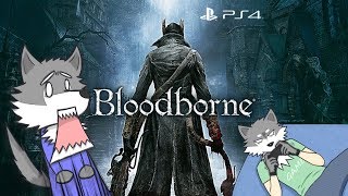 【生放送】初心者の『Bloodborne』雑談しながらボスを今日こそ倒すぞー！