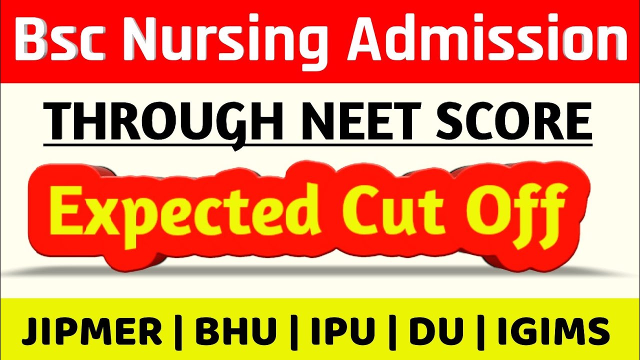 NEET Expected Cut Off For Bsc Nursing | Bsc Nursing Through NEET । Bsc ...