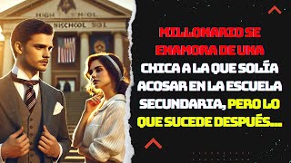 Millonario se enamora de una chica a la que solía acosar en la escuela secundaria, pero lo que...