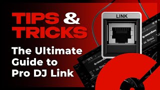 The Ultimate Guide to Pro DJ Link | Tips and Tricks