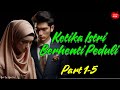 Part 1-5 | Ketika Istri Berhenti Peduli | Novel Romantis Terbaru | Wanita Tangguh | Novel 2024