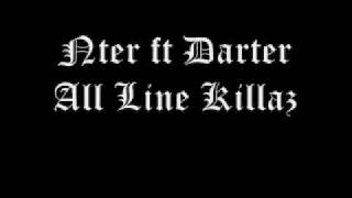 All Line Killaz - NTER ft Darter