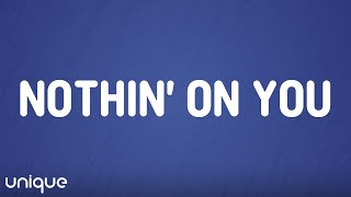 B.o.B - Nothin' On You (Lyrics) ft. Bruno Mars