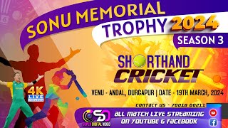 SONU MEMORIAL TROPHY (Season - 3) _ ANDAL , DURGAPUR _ 19TH MARCH 2024 _ Link - 1