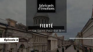 Épisode 2 : Fierté, rue Saint-Paul Est – secteur Marché Bonsecours