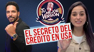 Descubre todos los secretos del crédito en Estados Unidos en Tu mejor Versión.